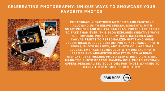 Celebrating Photography: Unique Ways to Showcase Your Favorite Photos